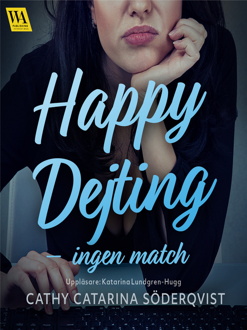 Title details for Happy Dejting--ingen match by Cathy Catarina Söderqvist - Wait list